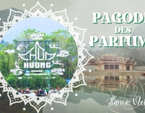 Fête de la pagode des Parfums : étape spirituelle majeure lors d’un voyage au Vietnam