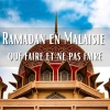 Ramadan en Malaisie : que faire et ne pas faire pendant votre voyage