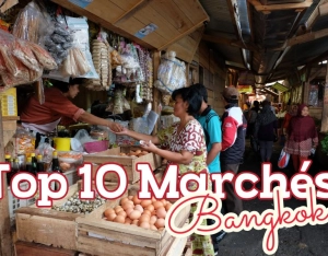 Top 10 des marchés de Bangkok 2026 : guide complet pour votre voyage en Thaïlande