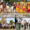 Le Chol Chnam Thmay - Nouvel An traditionnel au Cambodge : où aller et que faire ?
