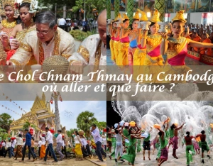 Le Chol Chnam Thmay - Nouvel An traditionnel au Cambodge : où aller et que faire ?