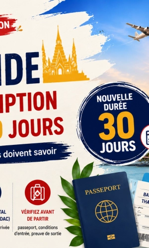 La Thaïlande met fin à l’exemption de visa de 60 jours : ce que les voyageurs européens doivent savoir