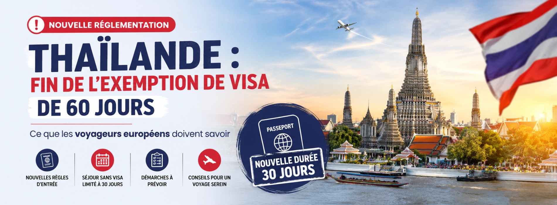 La Thaïlande met fin à l’exemption de visa de 60 jours : ce que les voyageurs européens doivent savoir