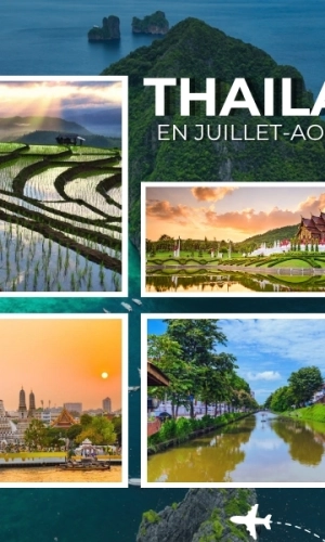 Quels sont les meilleurs itinéraires pour un voyage en Thaïlande en juillet-août ?