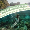 Phuket ou Koh Phi Phi : Quelle île choisir pour votre séjour en Thaïlande ?