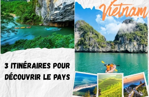 Voyage au Vietnam 5 jours : 3 itinéraires parfaits pour découvrir le pays