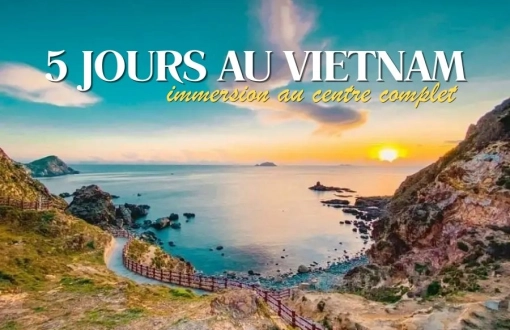 Vietnam au 5 jours : itinéraire complet au cœur du centre du Vietnam