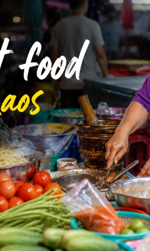 Street food au Laos : guide des meilleures spécialités à déguster