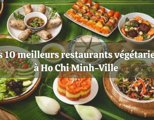 Les 10 meilleurs restaurants végétariens à Ho Chi Minh-Ville