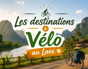 Les Meilleures Destinations à Vélo au Laos