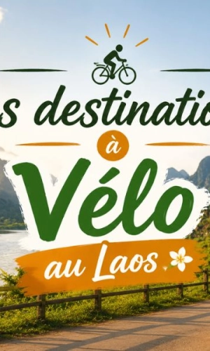 Les Meilleures Destinations à Vélo au Laos