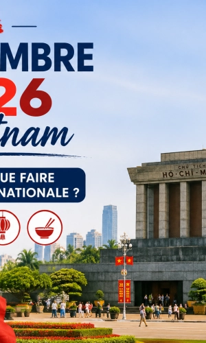 2 septembre 2026 au Vietnam : que voir et que faire pendant la fête nationale ?