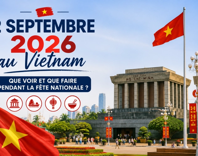 2 septembre 2026 au Vietnam : que voir et que faire pendant la fête nationale ?