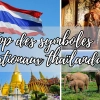 Les symboles nationaux thaïlandais à connaître avant votre voyage