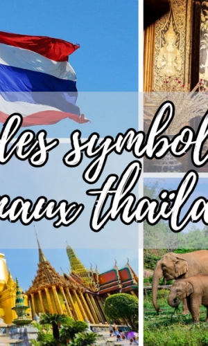 Les symboles nationaux thaïlandais à connaître avant votre voyage