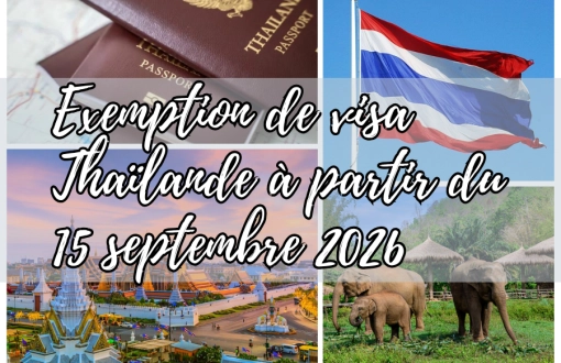 Exemption de visa Thaïlande : Tout ce qui change le 15 septembre 2026