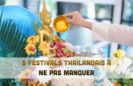 5 festivals en Thaïlande à vivre au moins une fois dans sa vie.