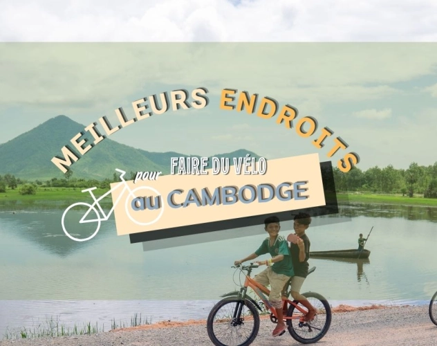 Meilleurs endroits pour faire du vélo au Cambodge