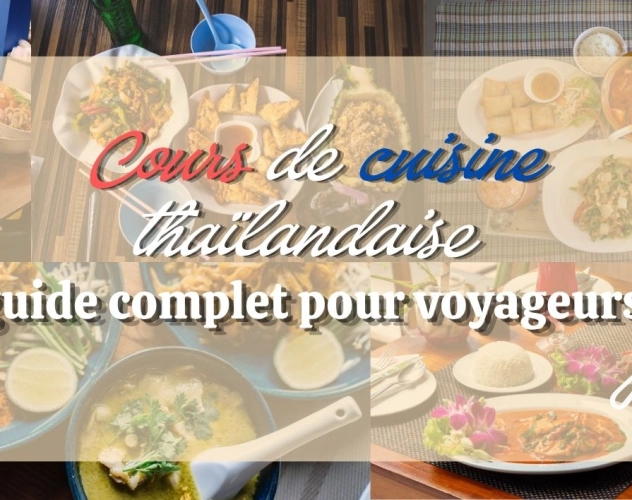Cours de cuisine thaïlandaise : guide complet pour voyageurs